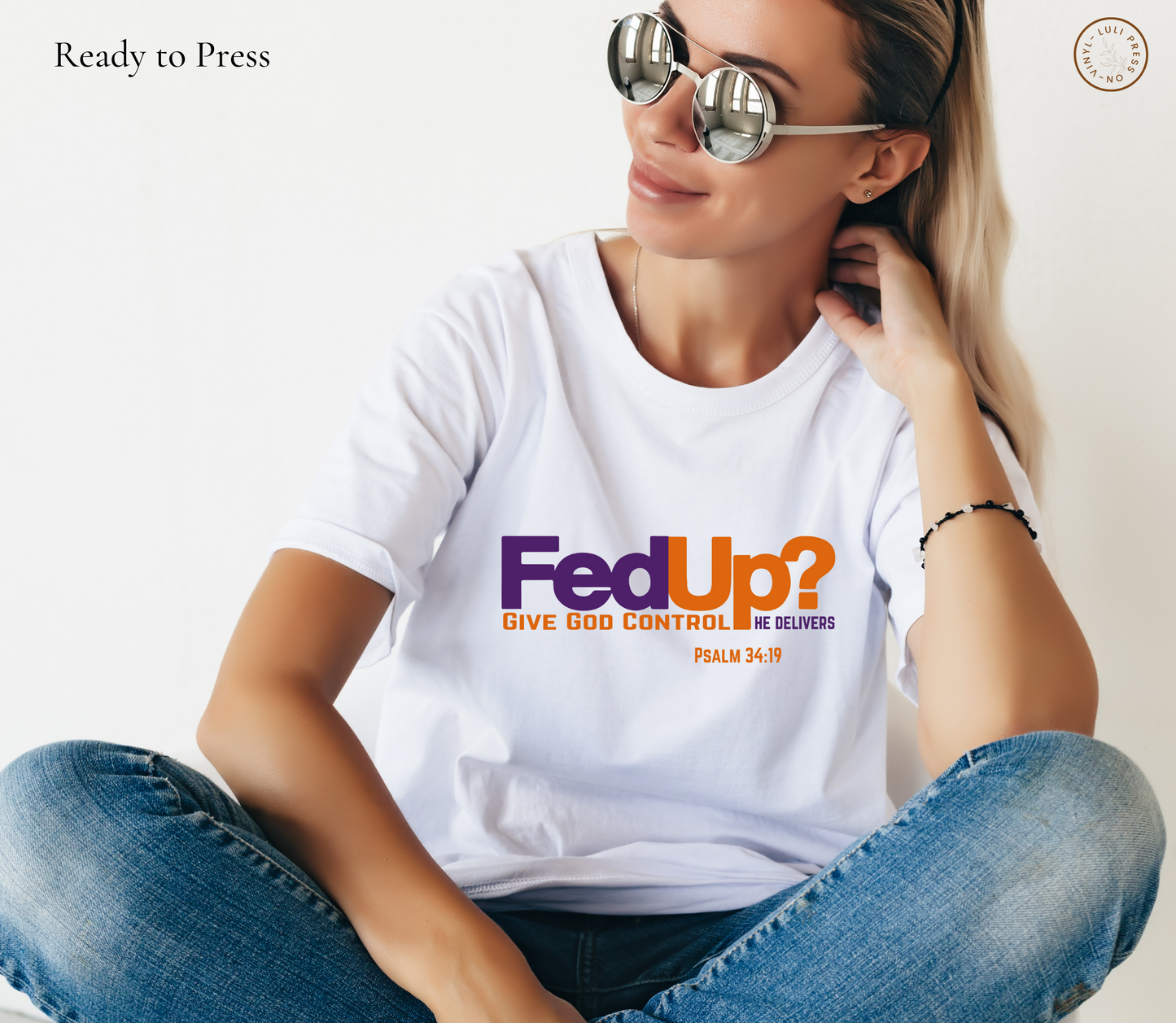 Model wearing white t-shirt with 'FedUP? God Delivers' DTF transfer design | LuxuryDTF