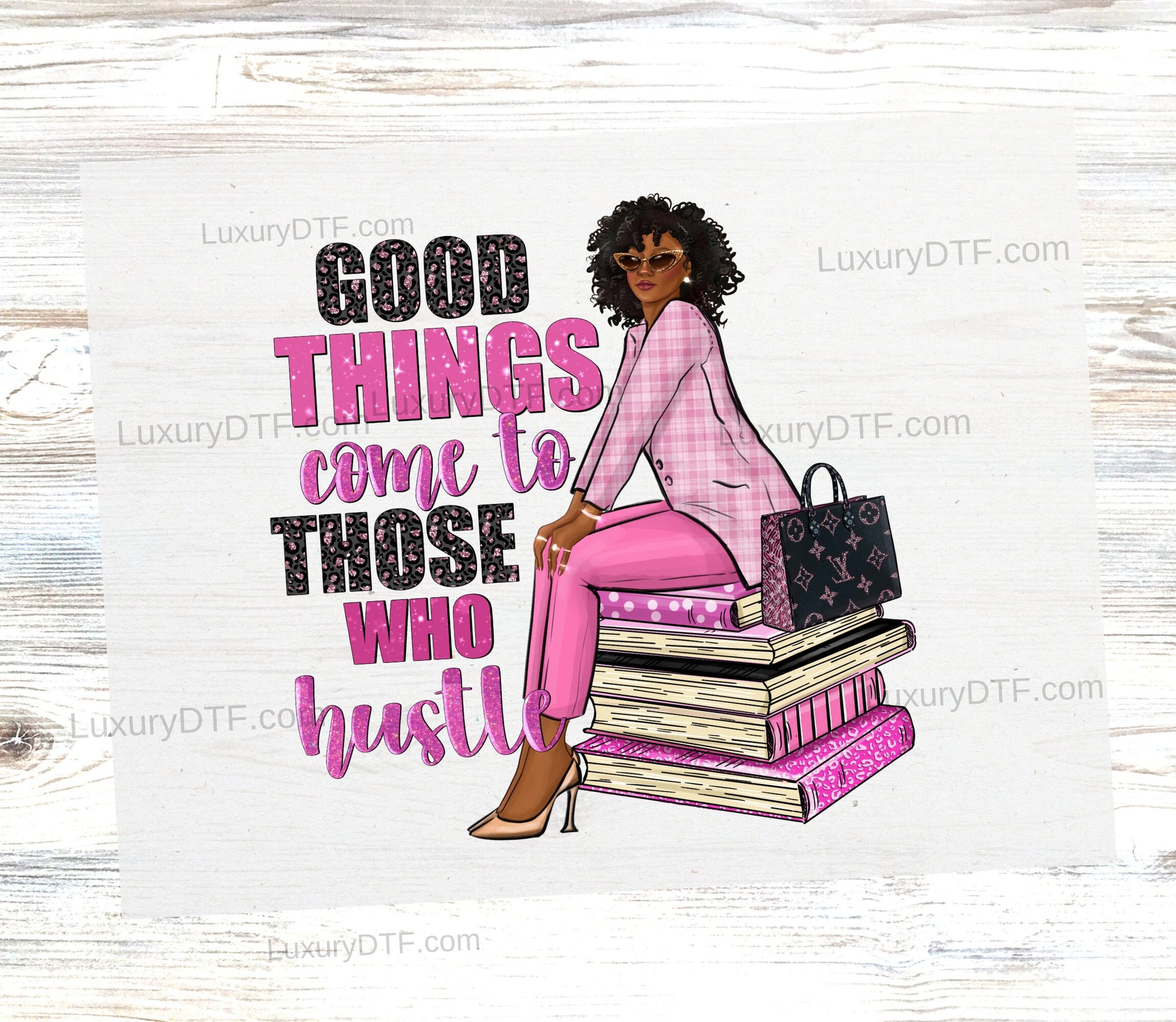 Good things come to those who hustle dtf transfer ready to press transfer | Luxurydtf.com