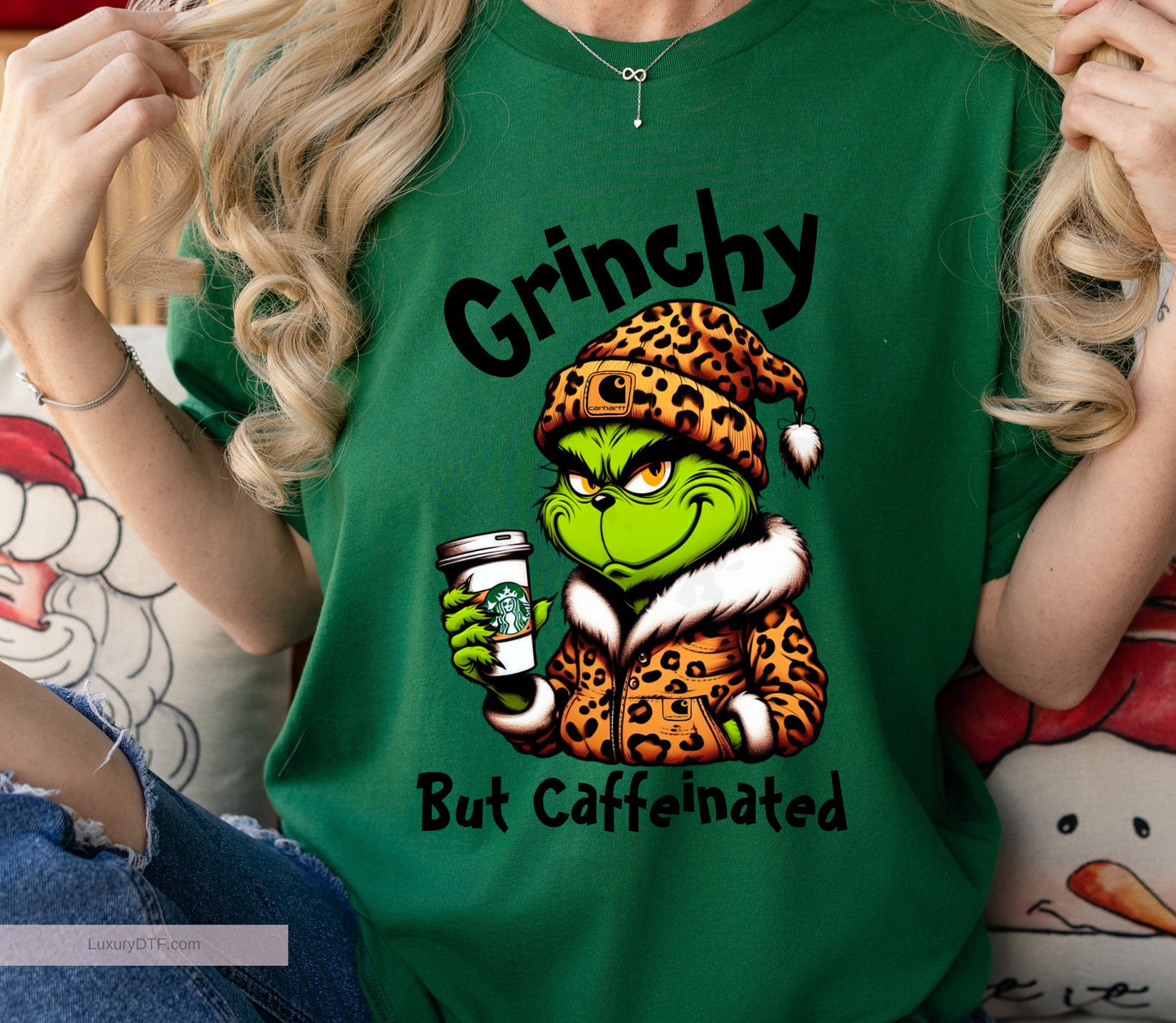 Grinchy but Caffeinated DTF Transfer ready to press 100% cotton, poly, mix, denim, canvas and more | LuxuryDTF.com